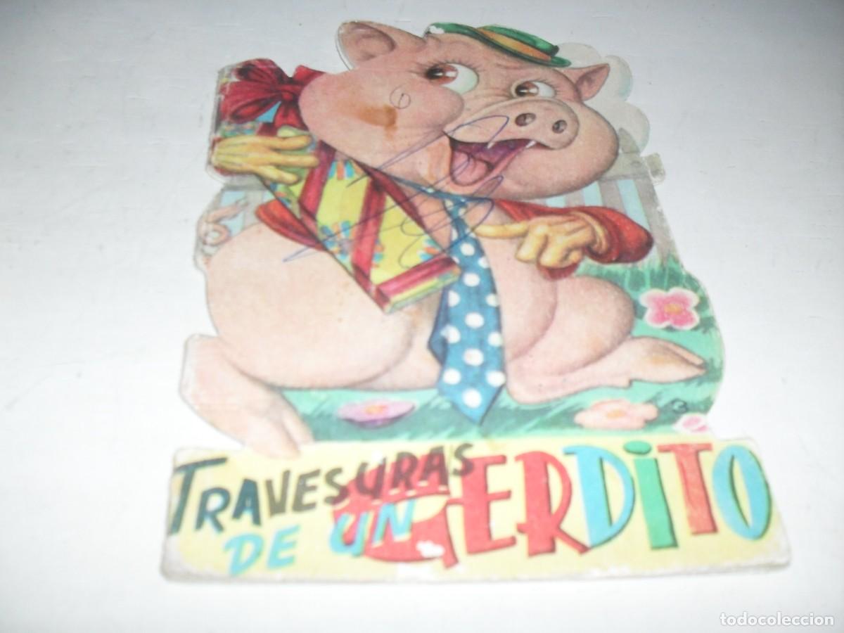 Tebeos: CUENTOS TROQUELADOS TRAVESURAS DE UN CERDITO.VASCO AMERICANA,A&Ntilde;O 1964.