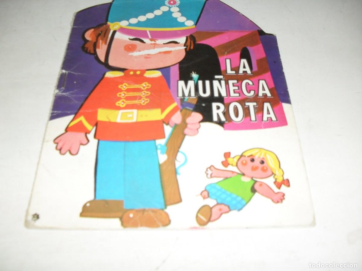 Tebeos: CUENTOS TROQUELADOS LA MU&Ntilde;ECA ROTA.EDITORIAL TORAY,A&Ntilde;O 1971.