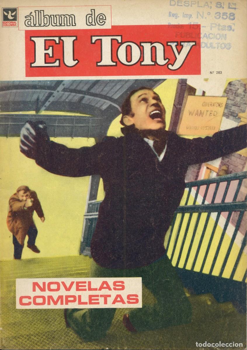 Tebeos: ALBUM DE &rdquo;EL TONY&rdquo; N&ordm; 283 - COLUMBA. BUENOS AIRES 1972
