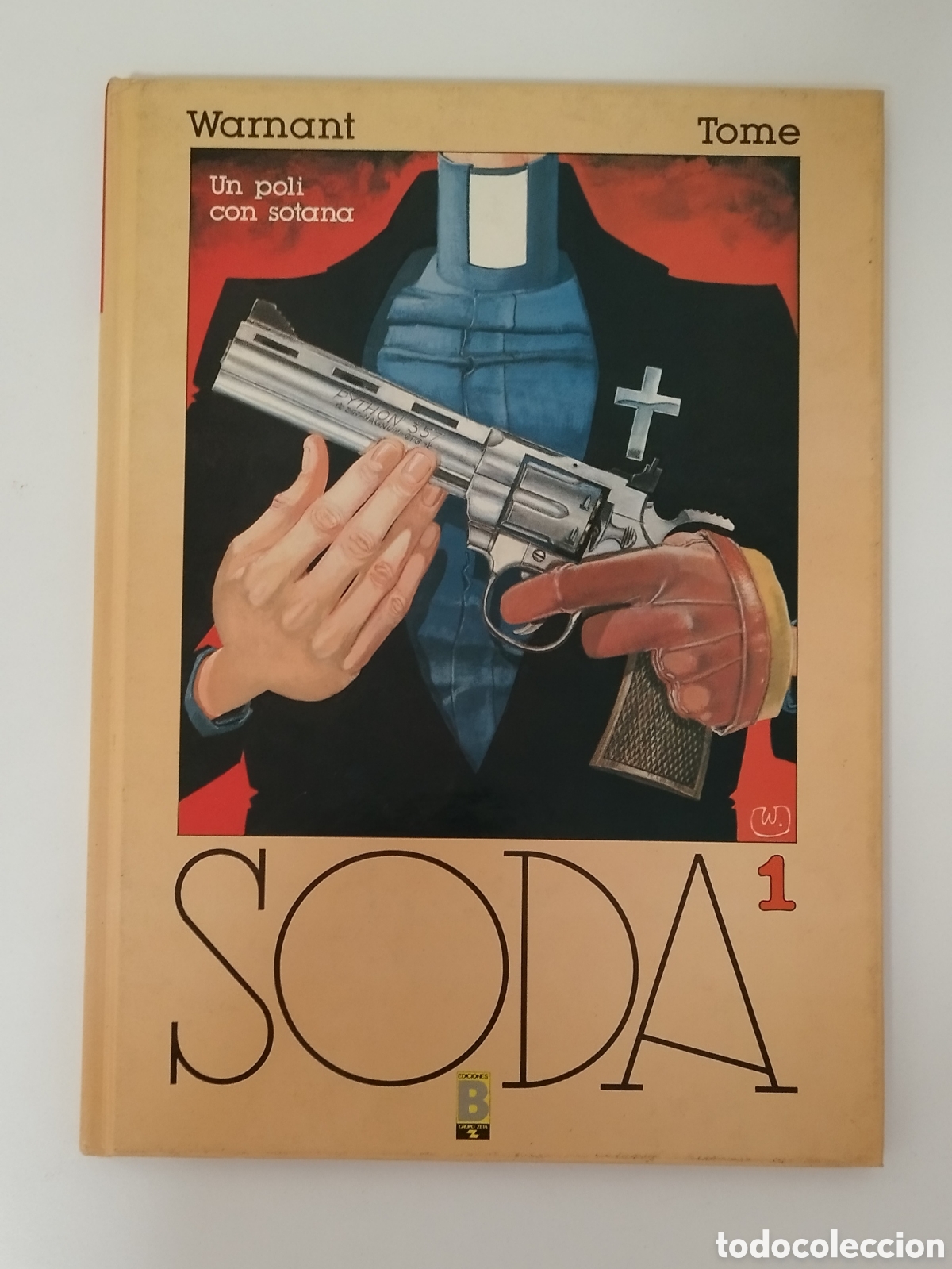 Tebeos: SODA / # 1 / UN POLI CON SOTANA / EDICIONES B / TAPA DURA