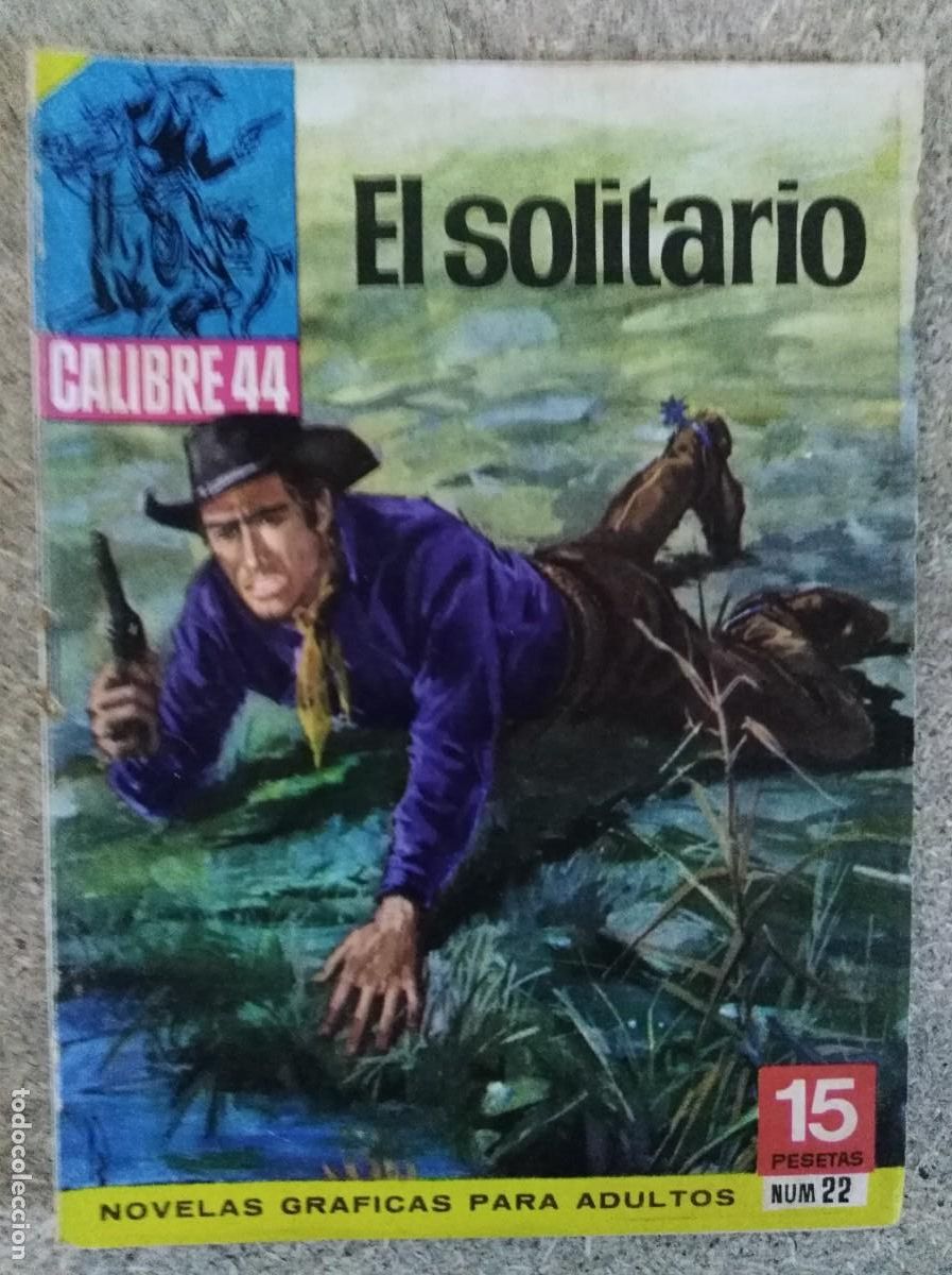 Tebeos: Calibre 44 22.El Solitario.Bruguera