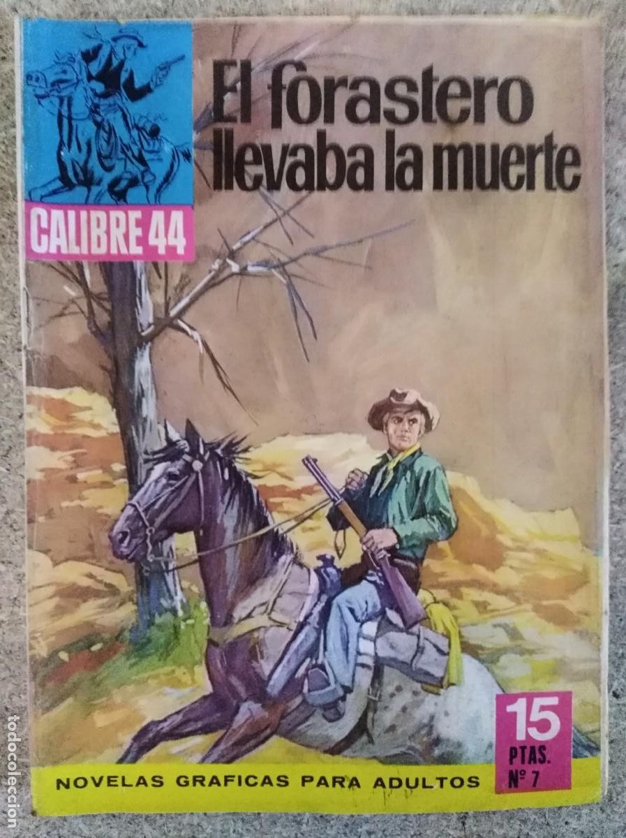 Tebeos: Calibre 44 7.El Forastero llevaba la Muerte.Bruguera