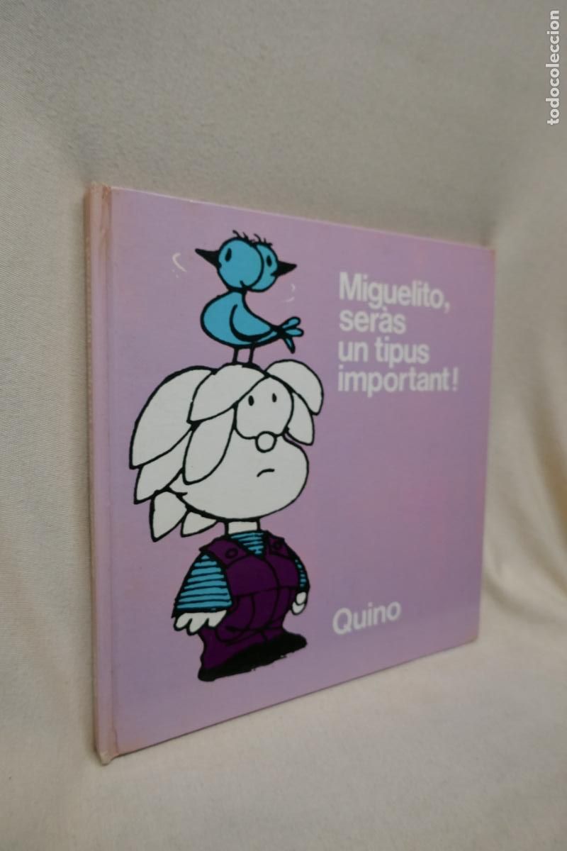 Tebeos: MIGUELITO, SER&Agrave;S UN TIPUS IMPORTANT! - QUINO (CON DEDICATORIA) - Foto 3