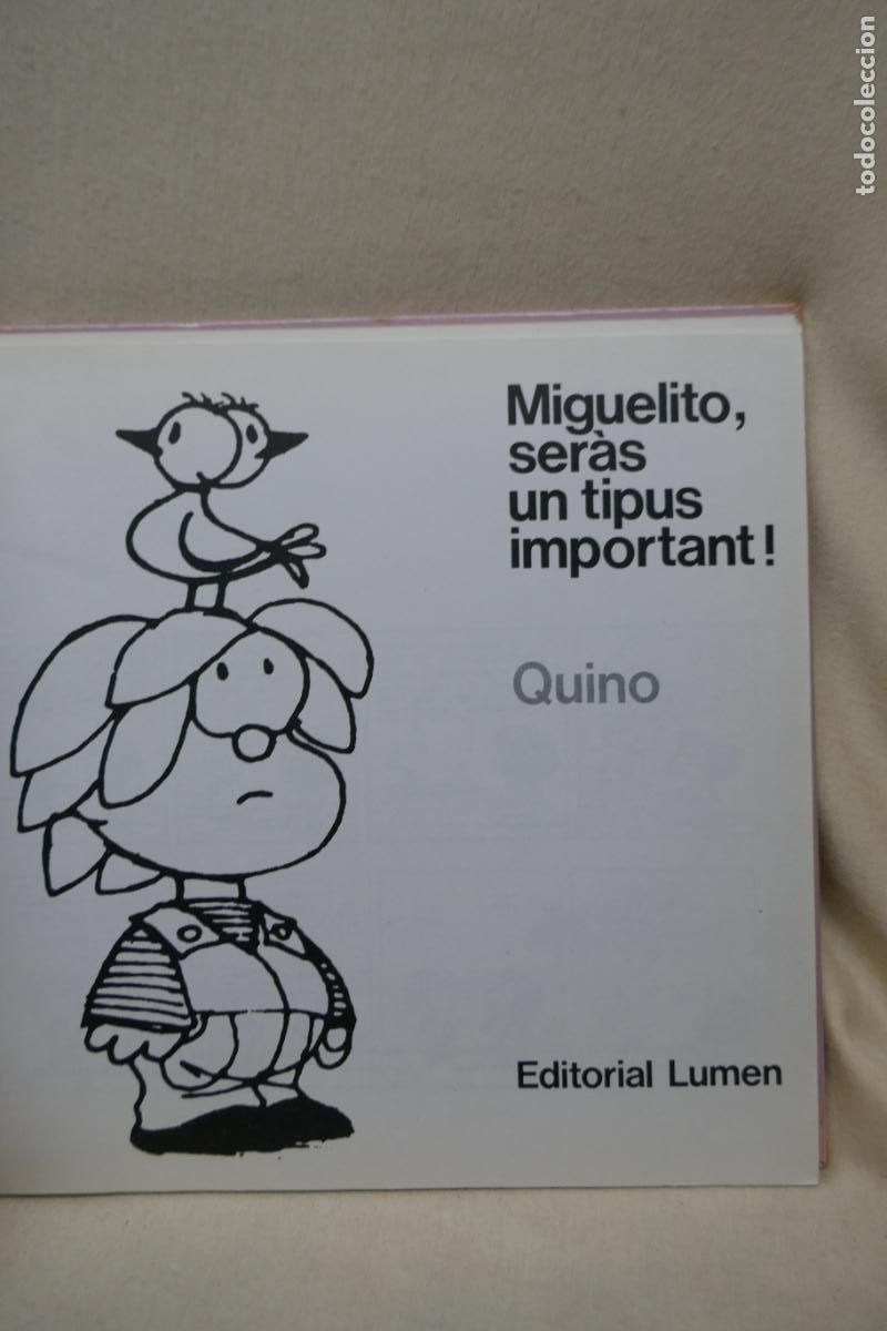 Tebeos: MIGUELITO, SER&Agrave;S UN TIPUS IMPORTANT! - QUINO (CON DEDICATORIA) - Foto 7