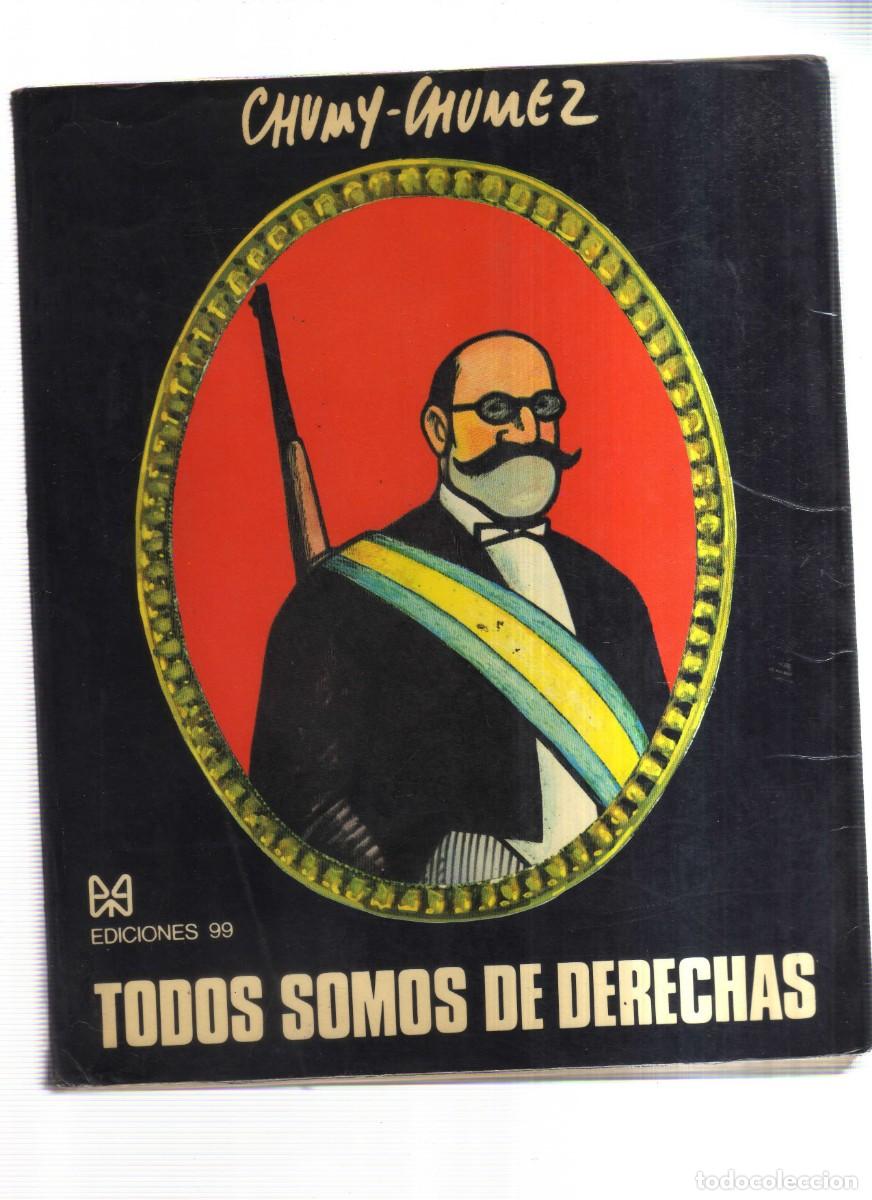 Tebeos: TODOS SOMOS DE DERECHAS CHUMY - CHUMEZ
