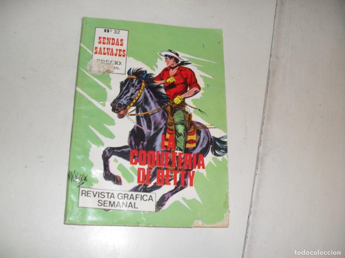 BDs: SENDAS SALVAJES N&ordm; 32 LA COQUETERIA DE BETTY,(de 48).EDICIONES ANTALBE,1981