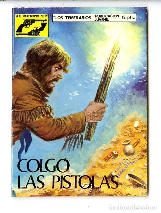 Tebeos: Los Temerarios / Serie Oeste / Colg&oacute; las Pistolas / N.15 - Foto 1