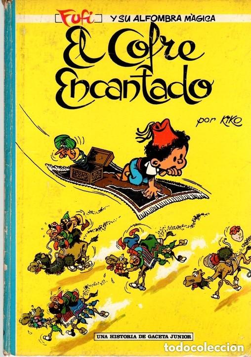 Tebeos: FUFI Y SU ALFOMBRA MAGICA : EL COFRE ENCANTADO (de KILO). GACETA JUNIOR, A&Ntilde;O 1970