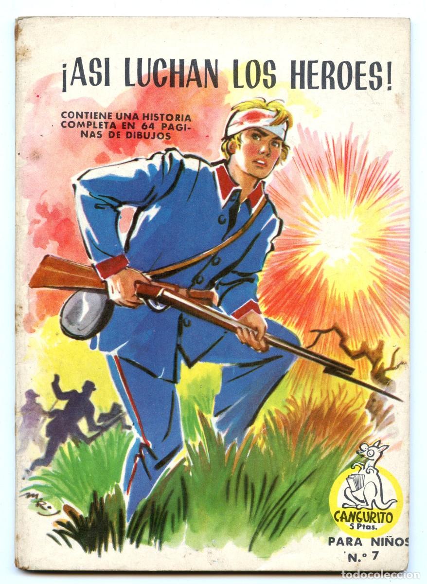 Tebeos: CANGURITO n.7 &iexcl;AS&Iacute; LUCHAN LOS HEROES! (Mateu, 1962)