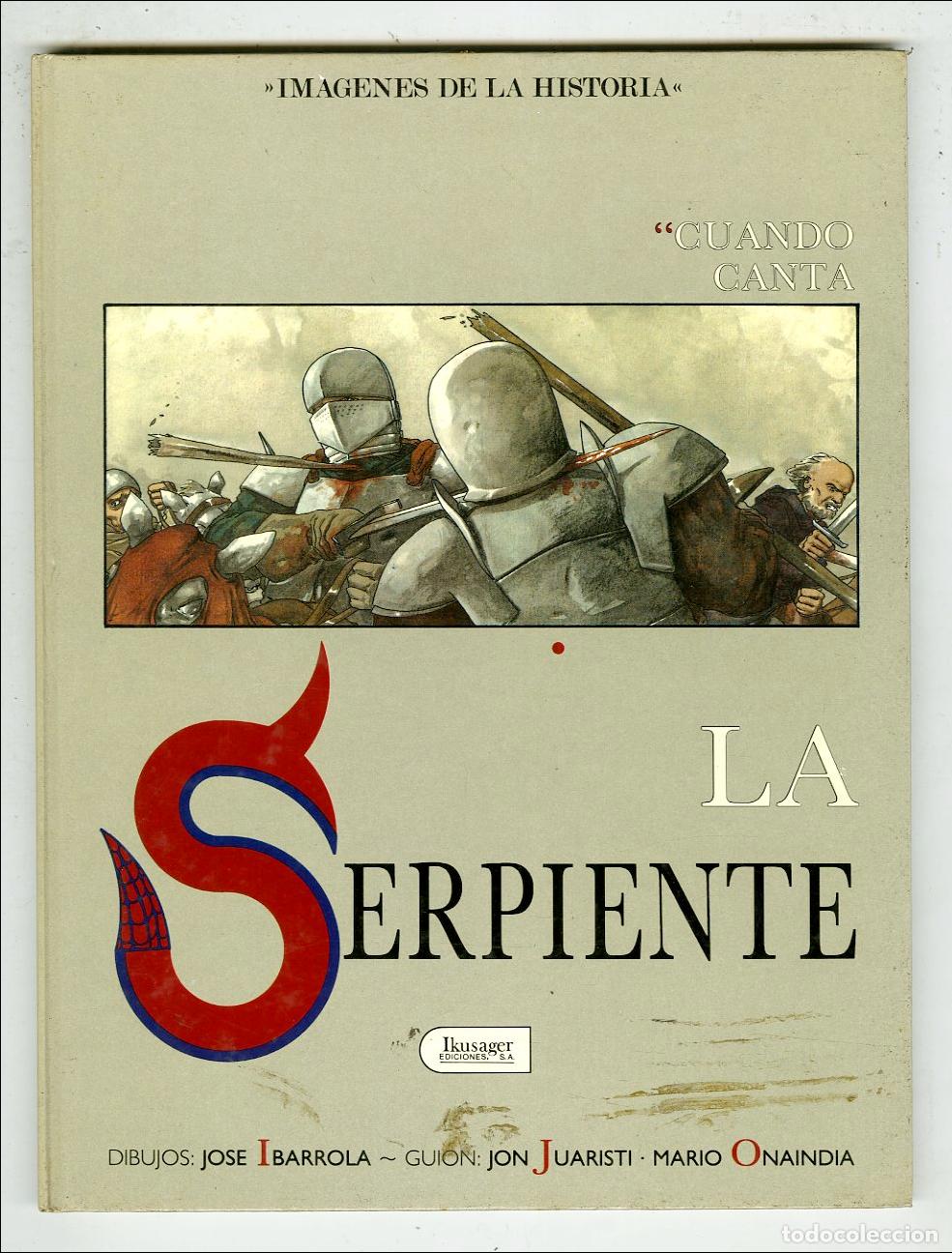 Comics: Im&aacute;genes de la Historia / Cuando Canta la Serpiente N.15 / Ikusager Ediciones 1989 - Jose Ibarrola /