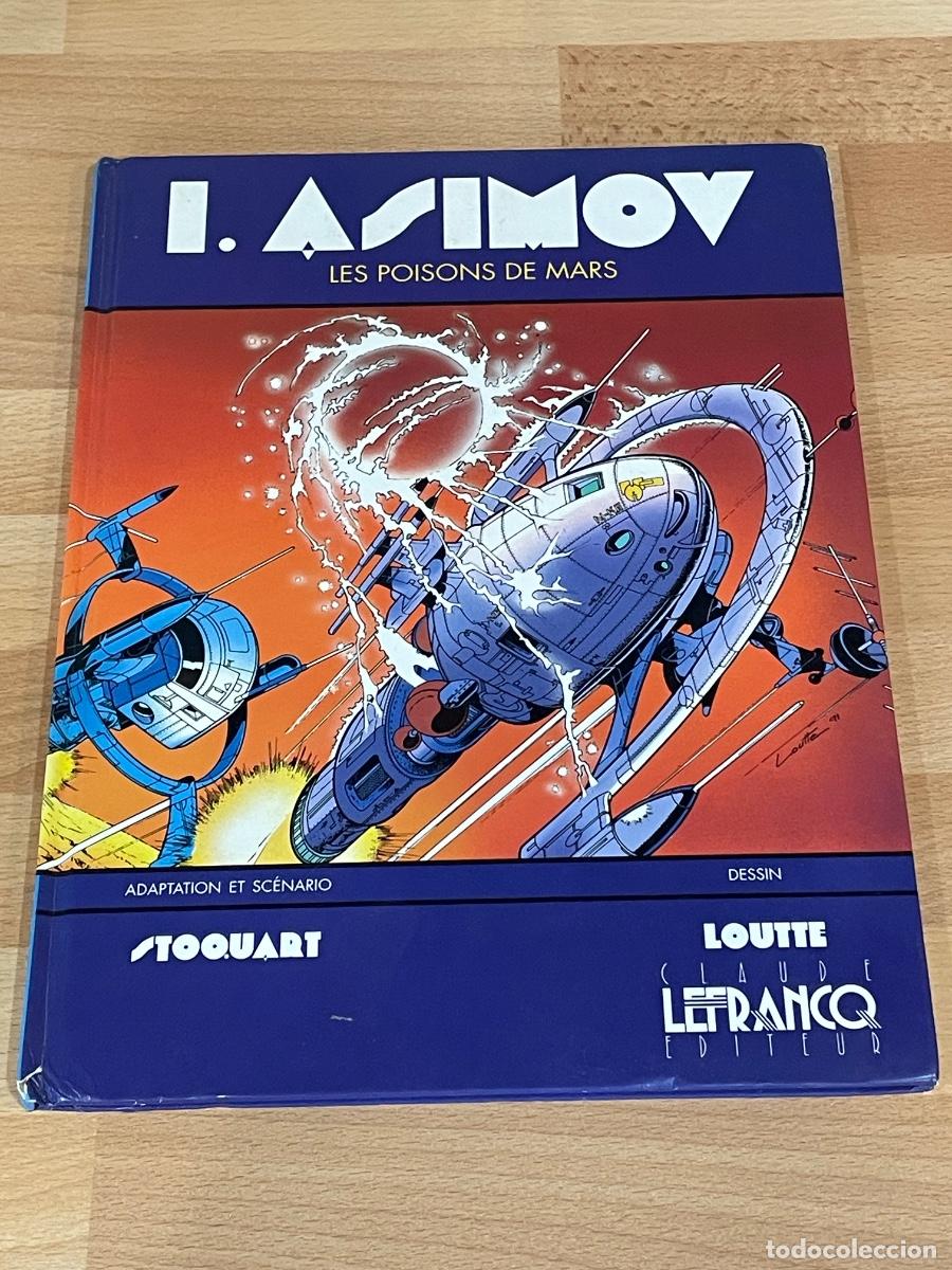 Tebeos: I. ASIMOV - LES POISONS DE MARS - JACQUES STOQUART, ERIC LOUTTE - LEFRANCQ 1992