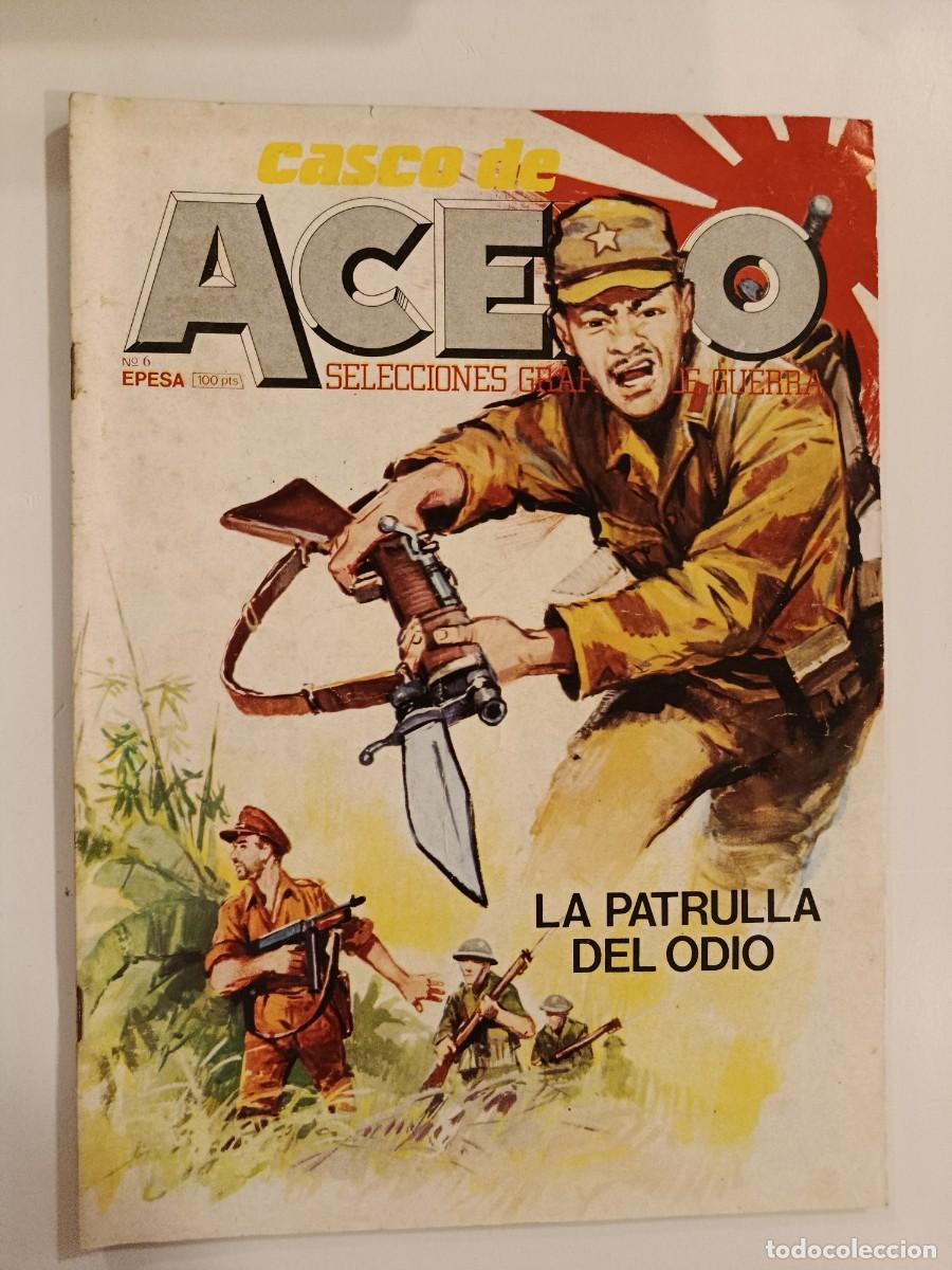 Tebeos: CASCO DE ACERO 6. LA PATRULLA DEL ODIO. SELECCIONES GR&Aacute;FICAS DE GUERRA. EPESA.