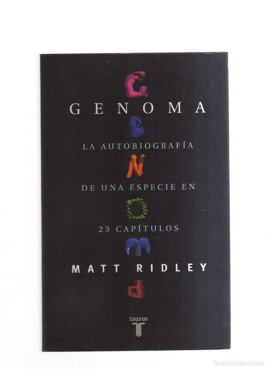 Tebeos: GENOMA MATT RIDLEY LA AUTOBIOGRAFIA DE UNA ESPECIE EN 23 CAPITULOS