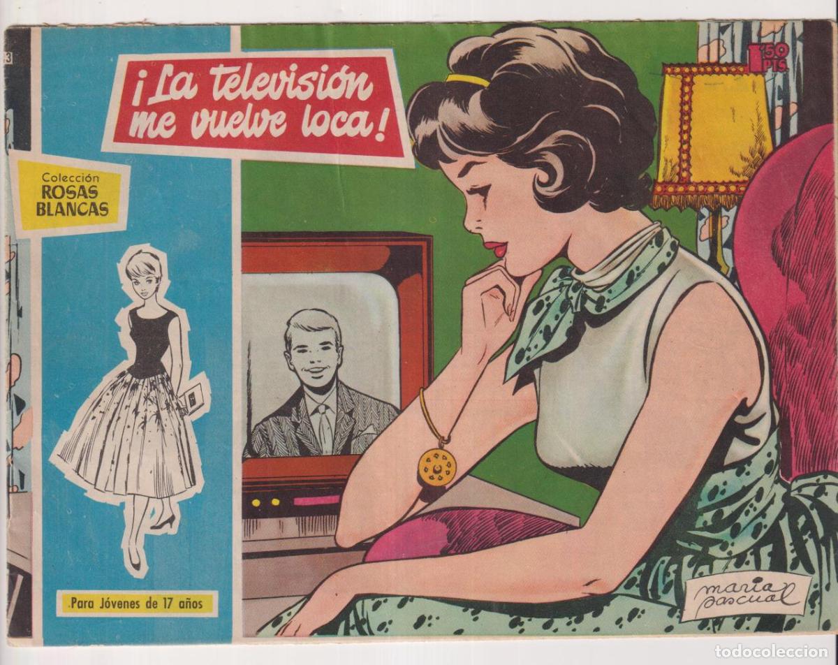 Tebeos: Rosas Blancas n&ordm; 23. La televisi&oacute;n me vuelve loca. Toray