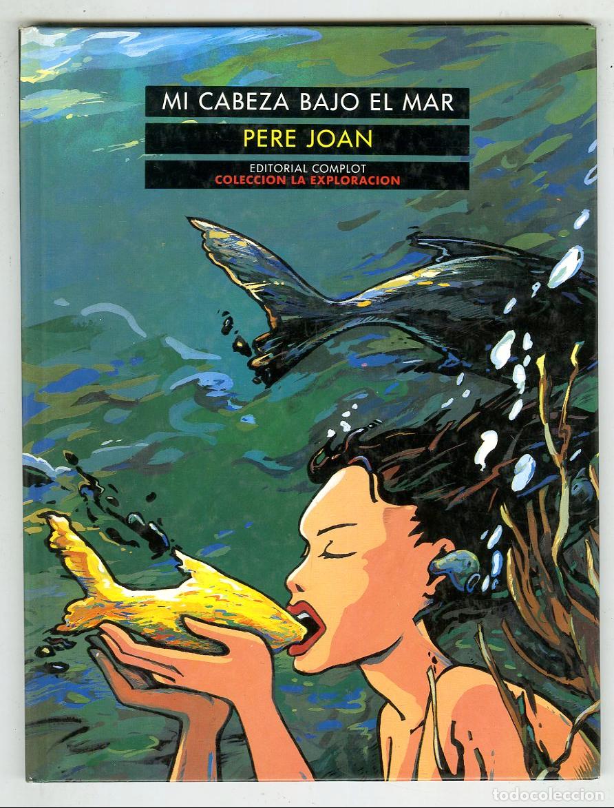 Tebeos: Mi Cabeza Bajo el Mar (Editorial Complot, 1990) - Pere Joan