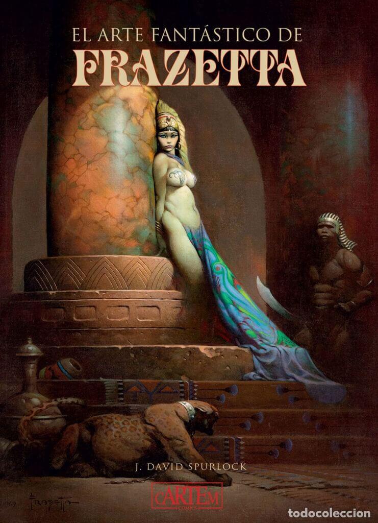 Comics: EL ARTE FANT&Aacute;STICO DE FRAZETTA (Cartem, 2021) - J. David Spurlock.