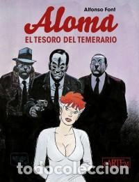 Tebeos: ALOMA, EL TESORO DEL TEMERARIO (Cartem, 2023) - Alfonso Font