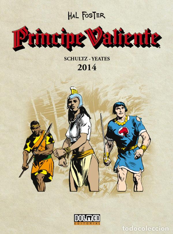 Tebeos: PR&Iacute;NCIPE VALIENTE 2014 (Dolmen, 2017) - Tom Yeates &ndash; Guion: Mark Schultz