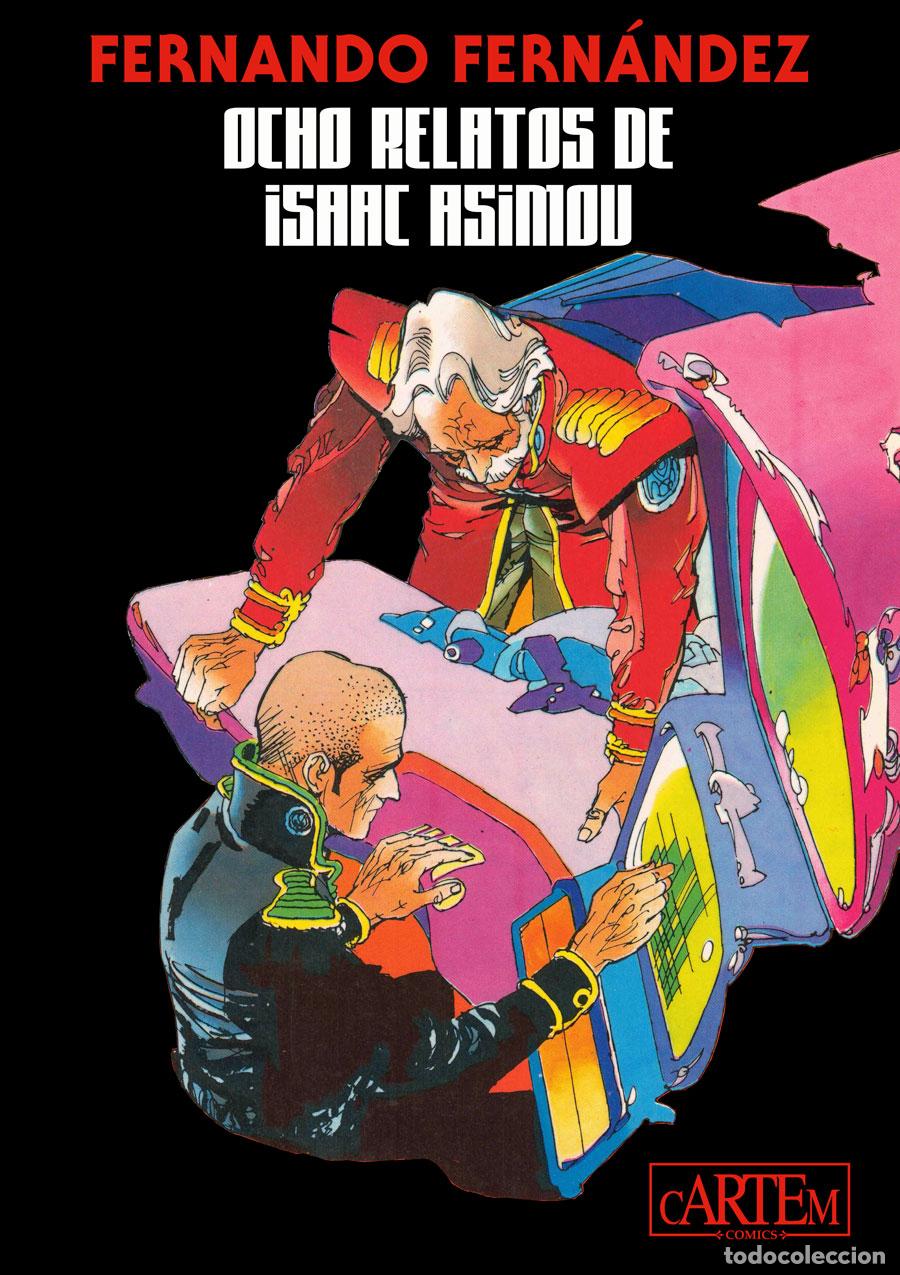Tebeos: OCHO RELATOS DE ISAAC ASIMOV (Cartem, 2022) - Fernando Fern&aacute;ndez e Isaac Asimov.⁣