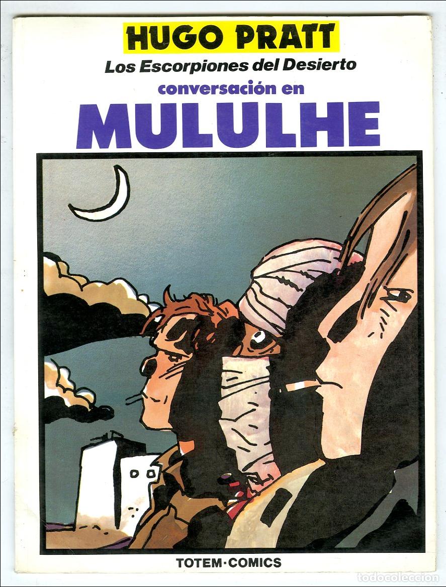 Tebeos: Los Escorpiones del Desierton Conversaci&oacute;n en Mululhe (Totem, 1990) - Hugo Pratt