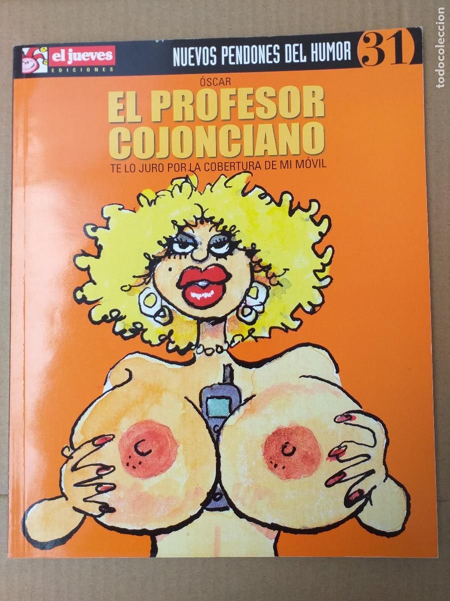 Tebeos: NUEVOS PENDONES DEL HUMOR - N&ordm; 31 - EL PROFESOR COJONCIANO TE LO JURO POR LA COBERTURA - EL JUEVES