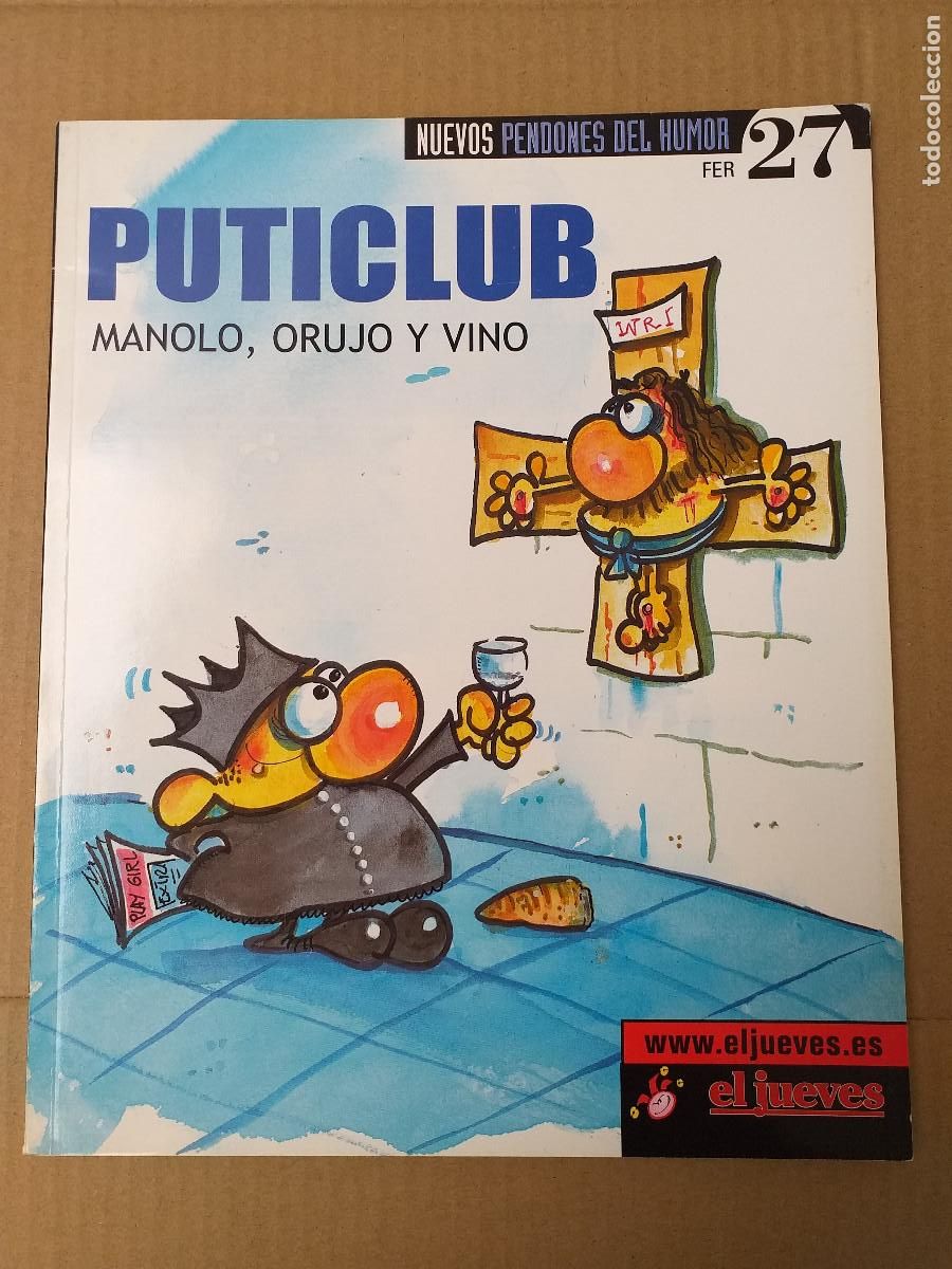 Tebeos: NUEVOS PENDONES DEL HUMOR - N&ordm; 27 - PUTICLUB - MANOLO, ORUJO Y VINO - EL JUEVES