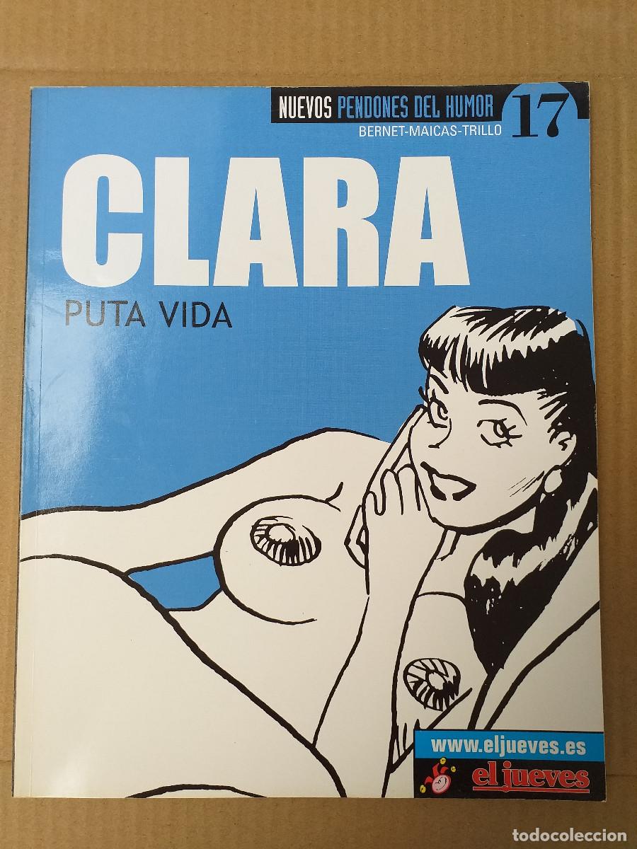 Tebeos: NUEVOS PENDONES DEL HUMOR - N&ordm; 17 - CLARA - PUTA VIDA - EL JUEVES