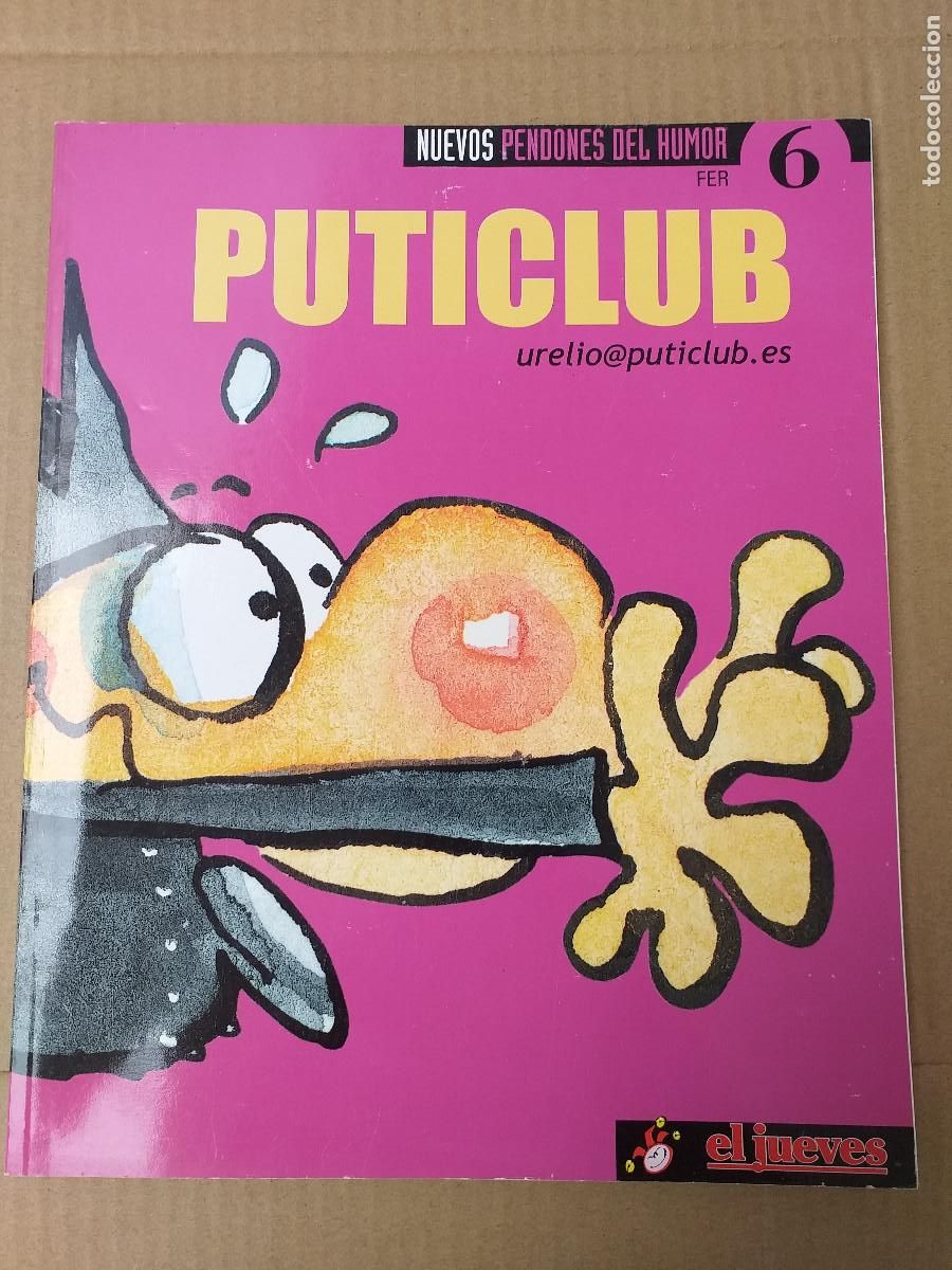 Tebeos: NUEVOS PENDONES DEL HUMOR - N&ordm; 6 - PUTICLUB - urelio@puticlub.es - EL JUEVES