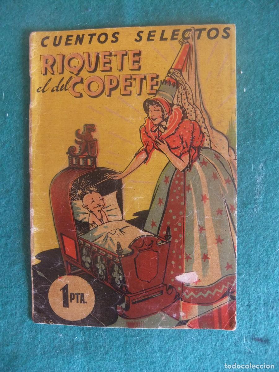 Tebeos: CUENTOS SELECTOS N&ordm; 3 RIQUETE EL DEL COPETE CREACIONES BARCELONA B.SIRVEN 1940