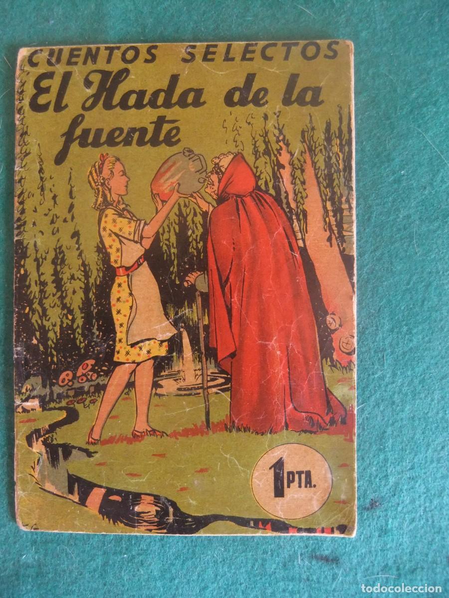 Tebeos: CUENTOS SELECTOS N&ordm; 5 EL HADA DE LA FUENTE CREACIONES BARCELONA B.SIRVEN 1940