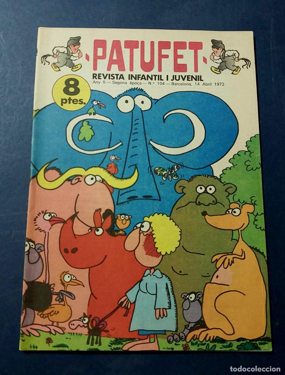 Tebeos: Patufet N&ordm; 104 Any 5 1972 Editor Bagu&ntilde;a Barcelona ( Catal&agrave; ) Ref. C-1