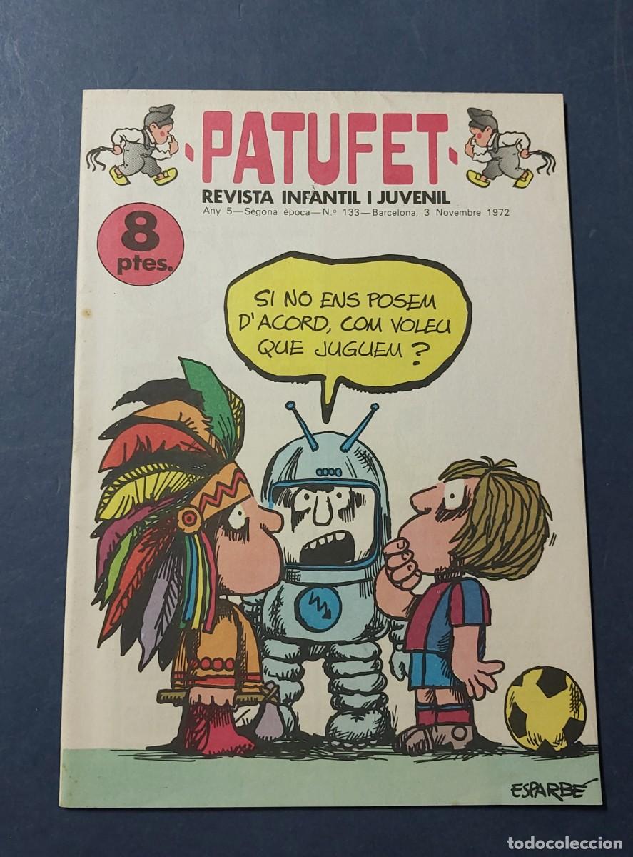 Tebeos: Patufet N&ordm; 133 Any 5 1972 Editor Bagu&ntilde;a Barcelona ( Catal&agrave; ) Ref. C-1