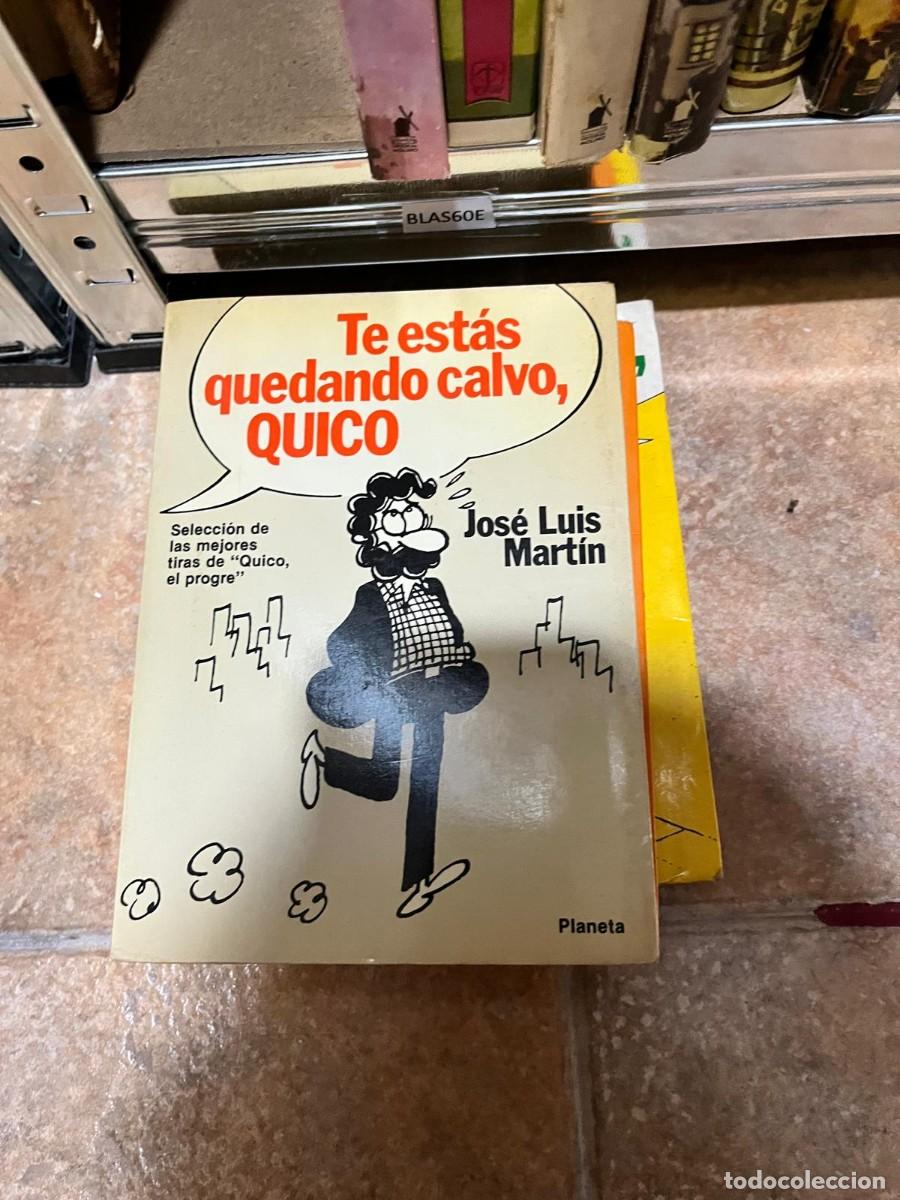 Tebeos: BLAS60E Te est&aacute;s quedando calvo, Quico &ndash; Jos&eacute; Luis Mart&iacute;n. quico el progre