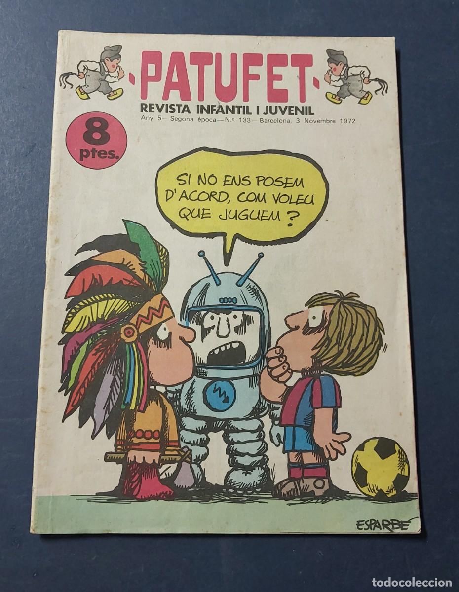 Tebeos: Patufet N&ordm; 133 Any 5 1972 Editor Bagu&ntilde;a Barcelona ( Catal&agrave; ) Ref. C-1