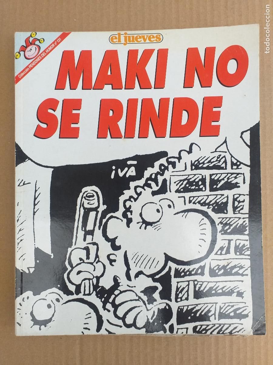 Tebeos: PENDONES DEL HUMOR - N&ordm; 131 - MAKI NO SE RINDE - EL JUEVES