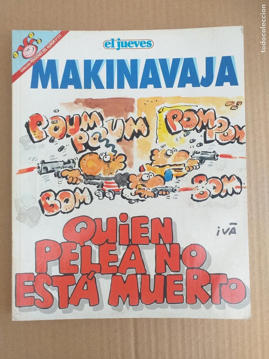 Tebeos: PENDONES DEL HUMOR - N&ordm; 111 - MAKINAVAJA - QUIEN PELEA NO EST&Aacute; MUERTO - EL JUEVES
