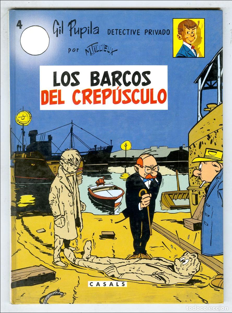 Tebeos: Gil Pupila Detective Privado Los Barcos del Crep&uacute;sculo n.4 (Casals, 1987) - M.Tillieux