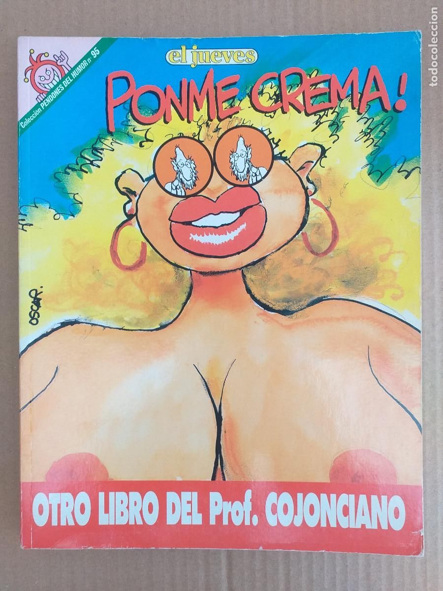 Tebeos: PENDONES DEL HUMOR - N&ordm; 95 - EL PROFESOR COJONCIANO - PONME CREMA! - EL JUEVES