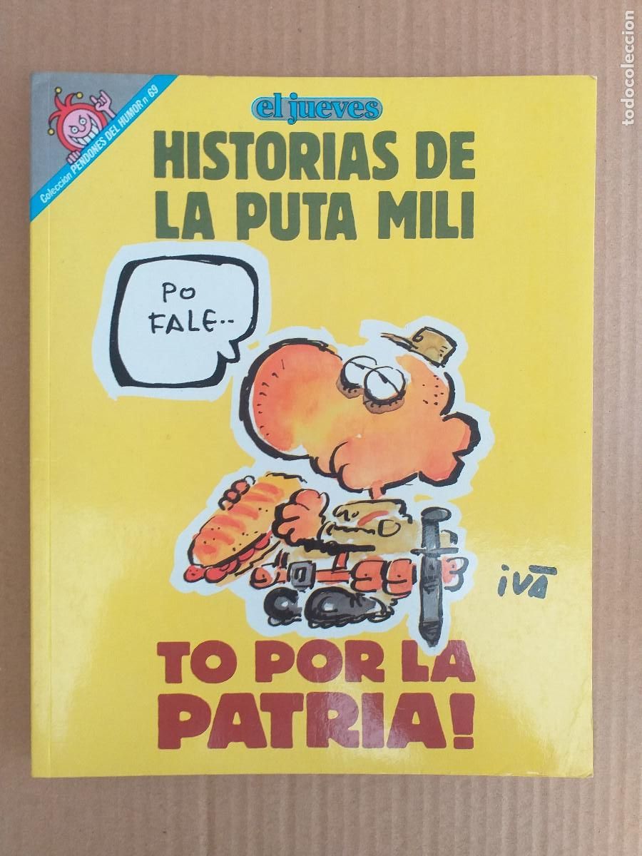 Tebeos: PENDONES DEL HUMOR - N&ordm; 69 - HISTORIAS DE LA PUTA MILI - TODO POR LA PATRIA! - JUEVES