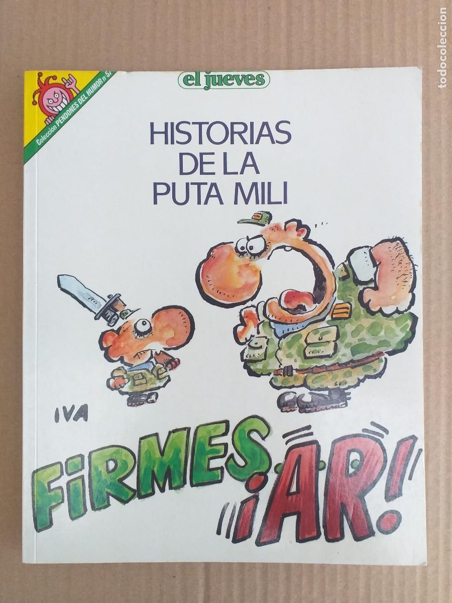 Tebeos: PENDONES DEL HUMOR - N&ordm; 57 - HISTORIAS DE LA PUTA MILI - FIRMES &iexcl;AR! - EL JUEVES