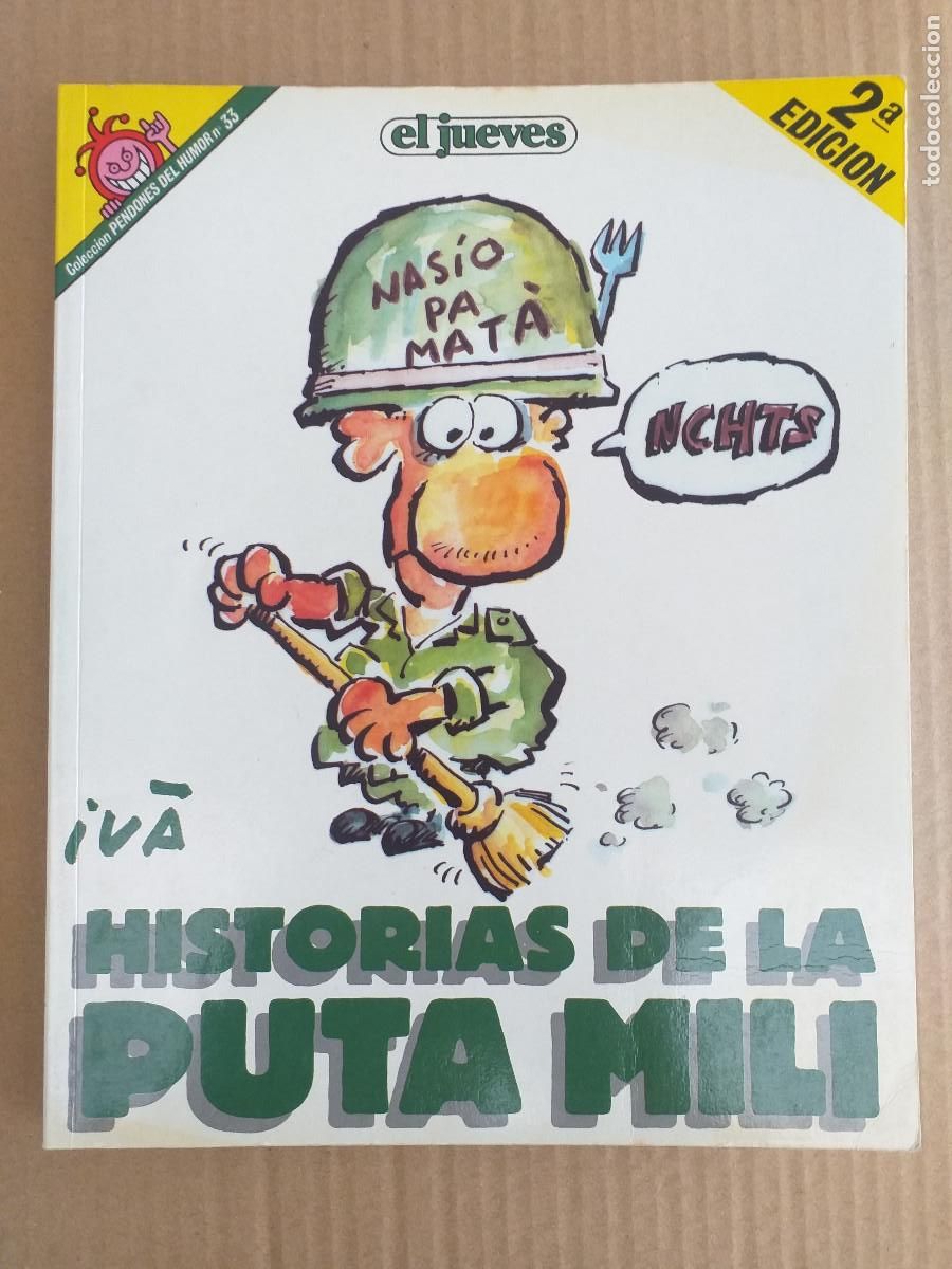 Tebeos: PENDONES DEL HUMOR - N&ordm; 33 - HISTORIAS DE LA PUTA MILI - EL JUEVES
