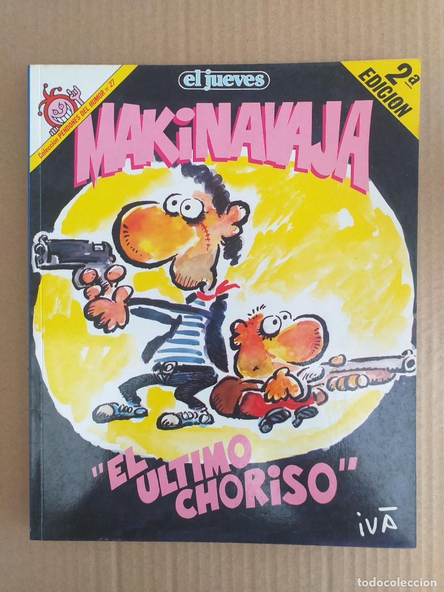 Tebeos: PENDONES DEL HUMOR - N&ordm; 27 - MAKINAVAJA - &rdquo;EL &Uacute;LTIMO CHORISO&rdquo; - EL JUEVES