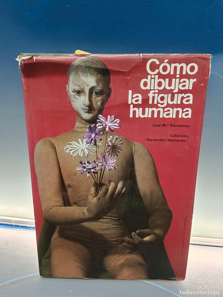 Tebeos: C&Oacute;MO DIBUJAR LA FIGURA HUMANA, PARRAMON