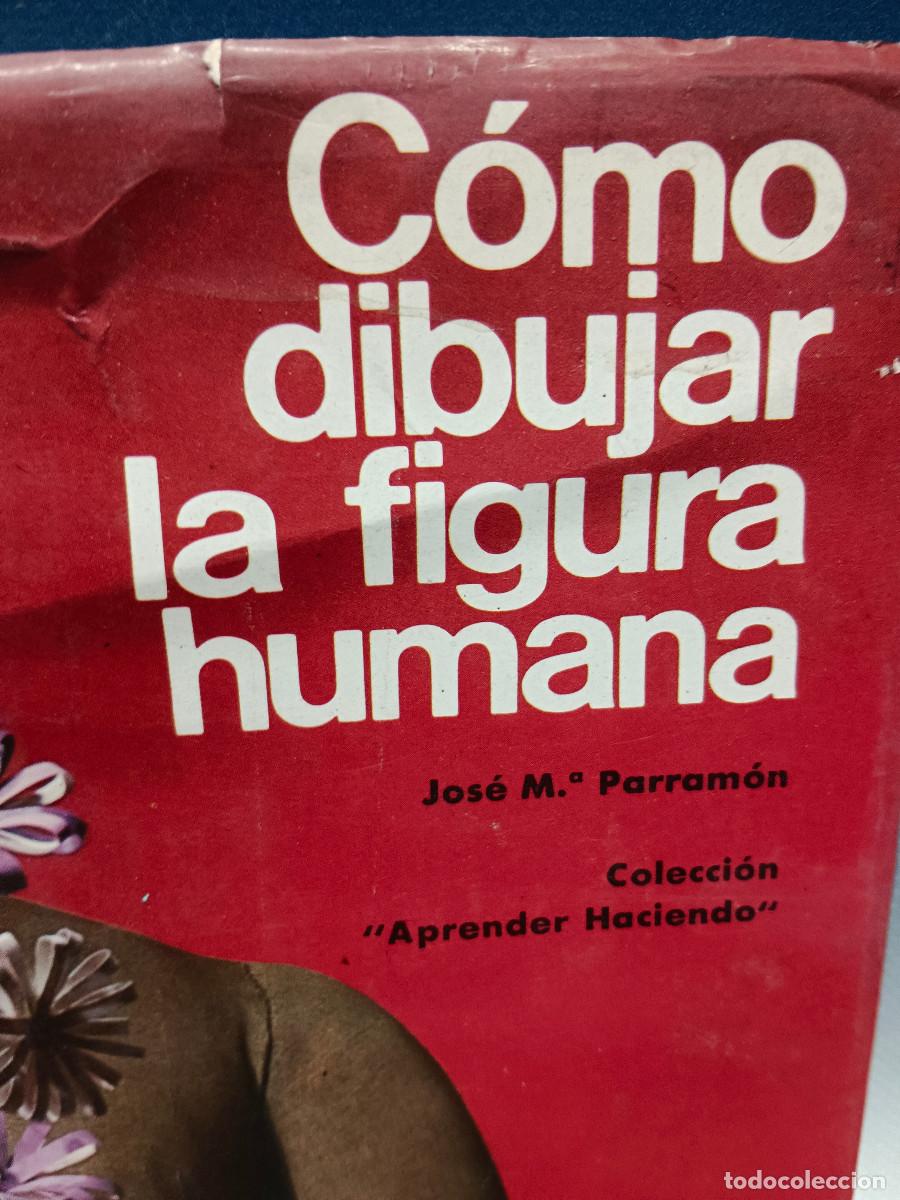 Tebeos: C&Oacute;MO DIBUJAR LA FIGURA HUMANA, PARRAMON - Foto 2
