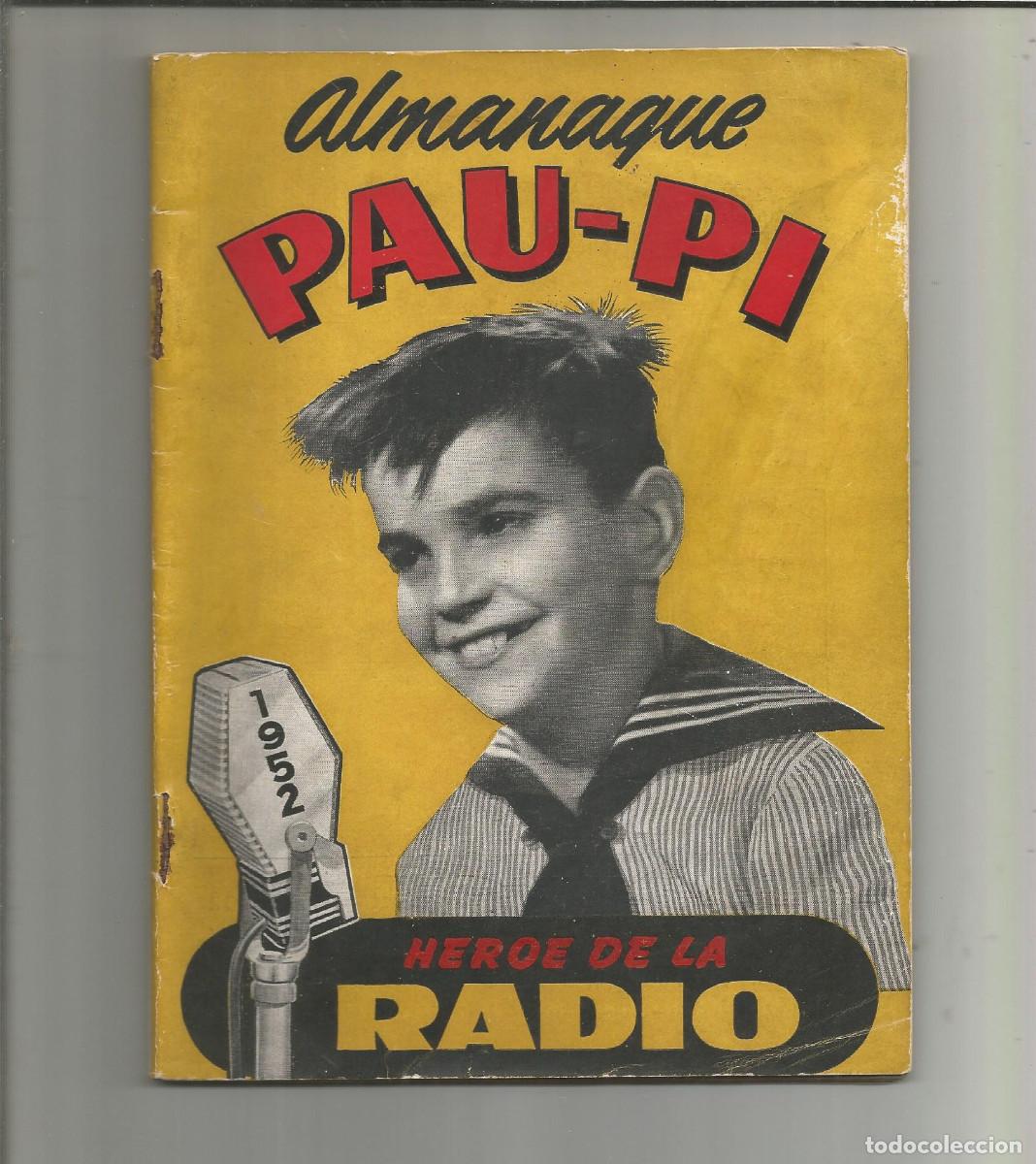 Tebeos: ALMANAQUE PAU-PI 1952 EL H&Eacute;ROE DE LA RADIO N&ordm; 1 RADIO BARCELONA CADENA SER