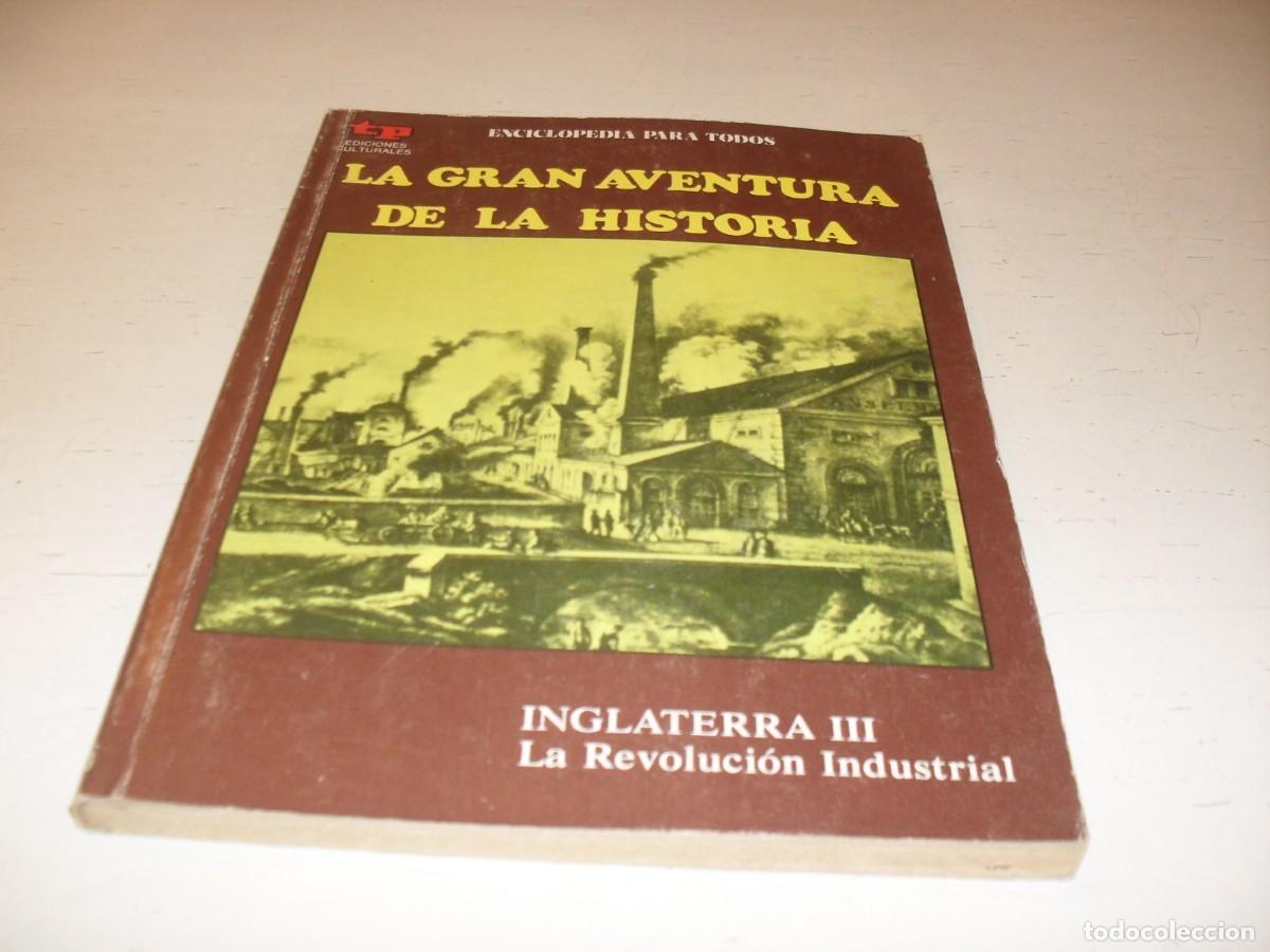 Tebeos: LA GRAN AVENTURA DE LA HISTORIA,EN 7000 ILUSTRACIONES,39,INGLATERRA III,REVOLUCION INDUSTRIALTP,1979