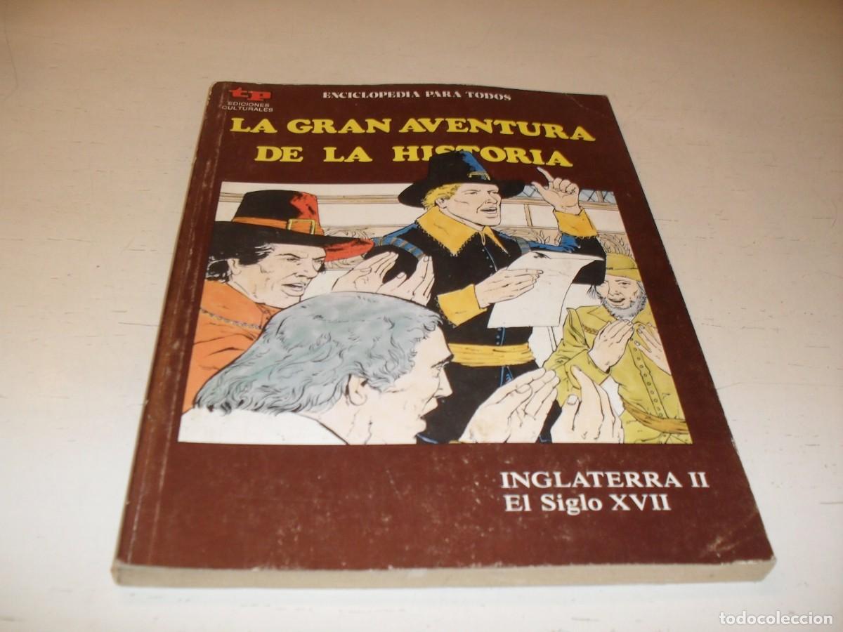 Tebeos: LA GRAN AVENTURA DE LA HISTORIA,EN 7000 ILUSTRACIONES,38,INGLATERRA 2,SIGLO XVII,DE 52,TP,1979