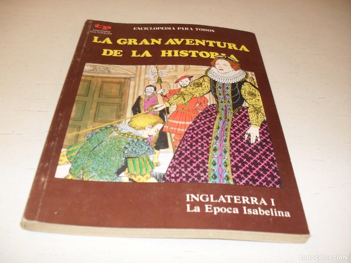 Tebeos: LA GRAN AVENTURA DE LA HISTORIA,EN 7000 ILUSTRACIONES,37,INGLATERRA 1,EPOCA ISABELINA,DE 52,TP,1979