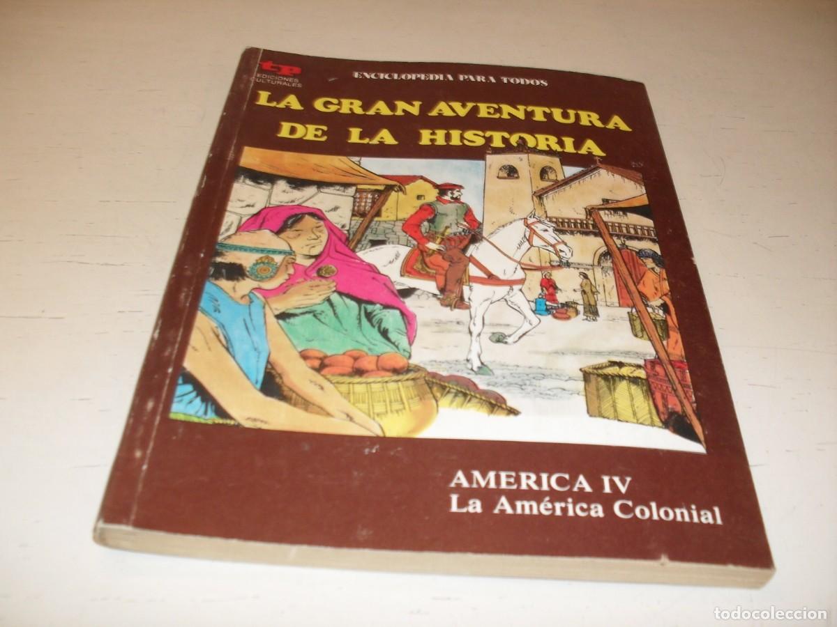 Tebeos: LA GRAN AVENTURA DE LA HISTORIA,EN 7000 ILUSTRACIONES,36,AMERICA IV,AMERICA COLONIAL,DE 52,TP,1979
