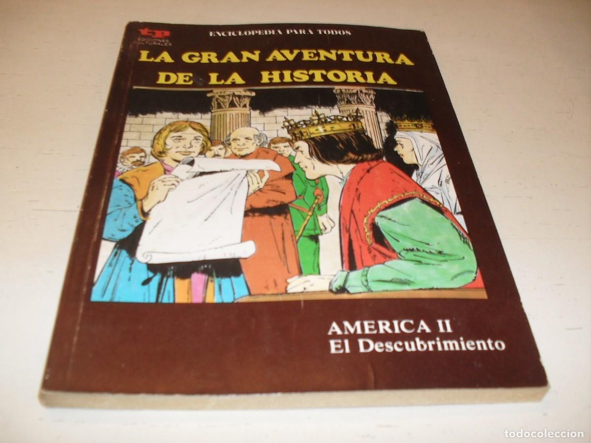 Tebeos: LA GRAN AVENTURA DE LA HISTORIA,EN 7000 ILUSTRACIONES,34,AMERICA II,EL DESCUBRIMIENTO,DE 52,TP,1979